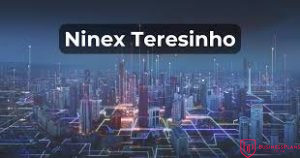 Ninex Teresinho:
