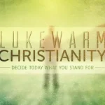 Lukewarm Christianity
