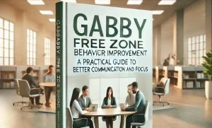 gabby free zone behavior improved